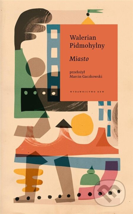 Kniha: Miasto (Walerian Pidmohylny)