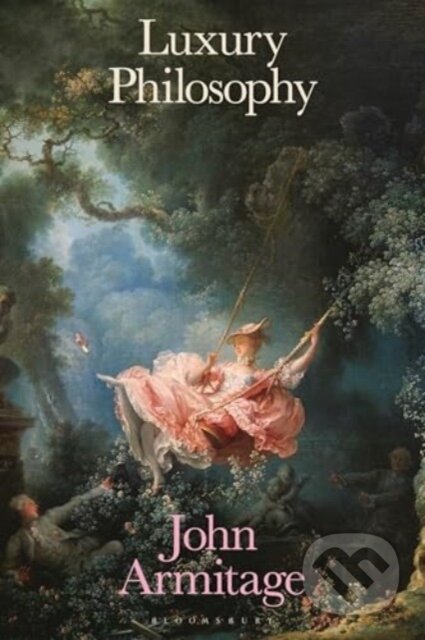 Kniha: Luxury Philosophy (John Armitage)