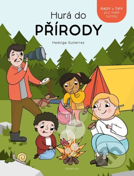 Hurá do přírody! - Hedviga Gutierrez Mihálik - kniha z kategorie Příručky