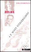 Zelda a F. Scott Fitzgeraldovi - Kyra Strombergová, H+H, 1999
