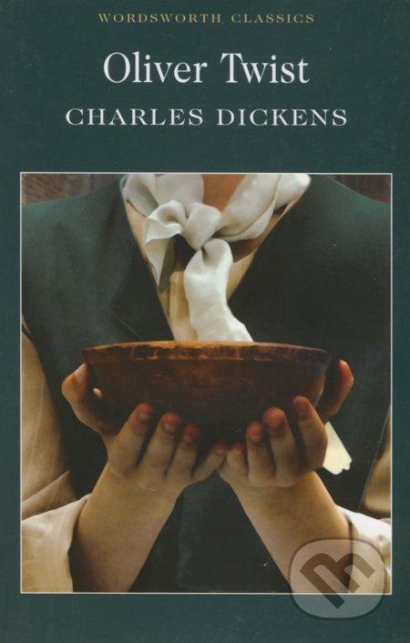 Oliver Twist - Charles Dickens, Wordsworth, 1995