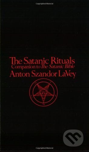 The Satanic Rituals - Anton LaVey, HarperCollins, 1998