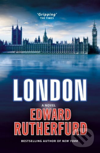 London - Edward Rutherfurd, Cornerstone, 2010