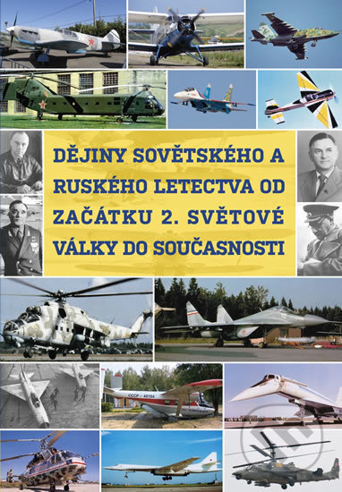 Dějiny sovětského a ruského letectva od začátku 2. světové války do současnosti, B.M.S., 2012