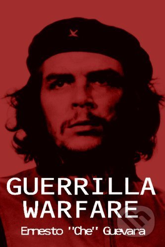 Guerrilla Warfare - Ernesto Che Guevara, BN Publishing, 2008