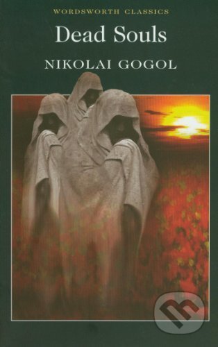 Dead Souls (Wordsworth Classics) - Nikolai Gogol - kniha z kategorie Beletrie