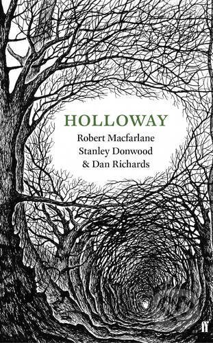 Holloway - R.Macfarlane, D.Richards, S.Donwood, Faber and Faber, 2013