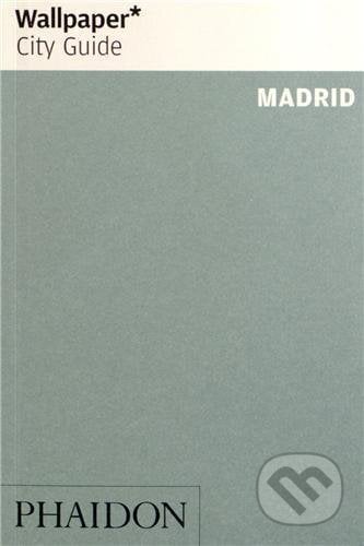 Madrid 2013 Wallpaper City Guide, Phaidon, 2013