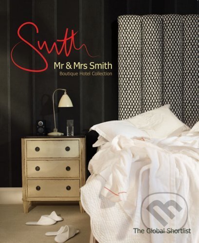 Mr.and Mrs Smith Boutique Hotel Collection  - kniha z kategorie Průvodci
