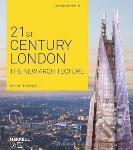 21st-Century London: The New Architecture - 285513, Merrell Publishers, 2011