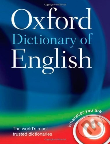Oxford Dictionary of English, Oxford University Press, 2010