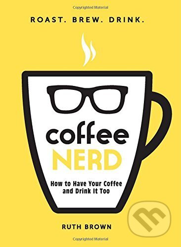 Coffee Nerd - Ruth Brown, iUniverse, Inc., 2015