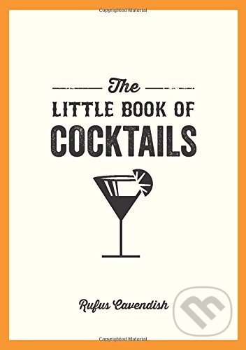The Little Book Of Cocktails - Rufus Cavendis, Summersdale, 2014