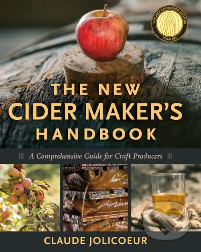 The New Cider Maker&#039;s Handbook - Claude Jolicoeur, Chelsea Green, 2013