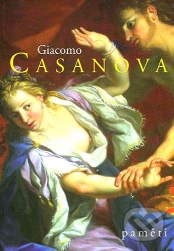 Paměti Giacomo Casanova - Giovanni Giacomo Casanova, XYZ, 2006