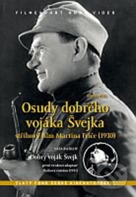 Osudy dobrého vojáka Švejka + Dobrý voják Švejk - Martin Frič, Filmexport Home Video, 1930