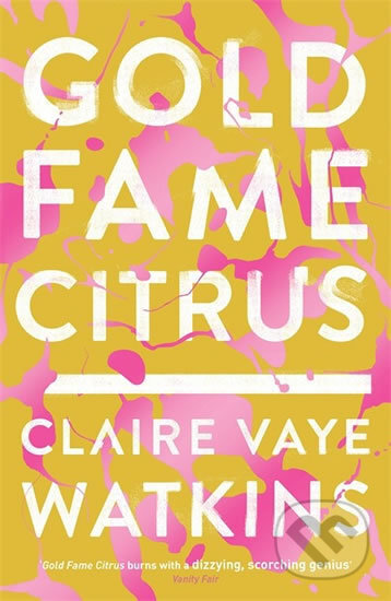 Gold Fame Citrus - Vaye Claire Watkins, Quercus, 2015