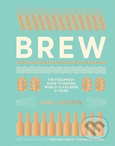 Brew - James Morton, Quadrille, 2016