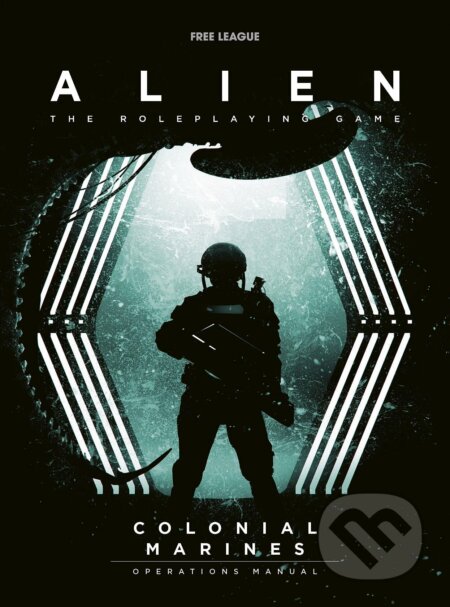 Kniha: Alien RPG - Colonial Marines Operations Manual (Free League Publishing)