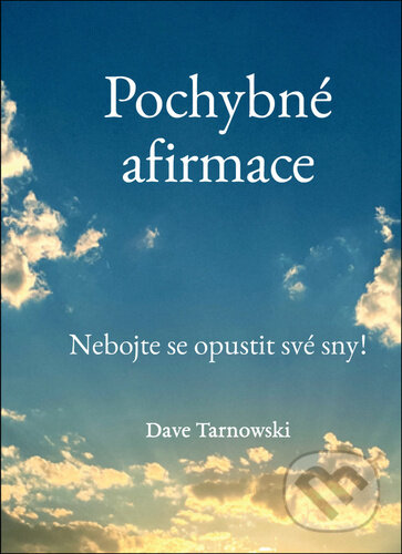 Kniha: Pochybné afirmace (Dave Tarnowski)