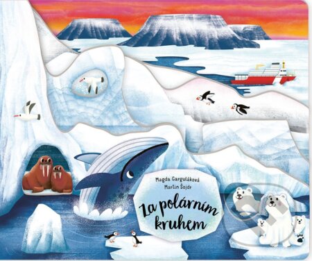 Za polárním kruhem - Magda Garguláková, Martin Šojdr (ilustrátor) - kniha z kategorie Naučné knihy