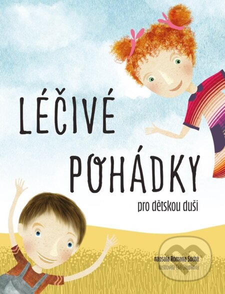 Kniha: Léčivé pohádky pro dětskou duši (Romana Suchá)