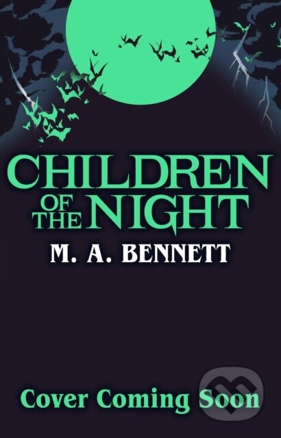 Kniha: Children of the Night (M.A. Bennett)