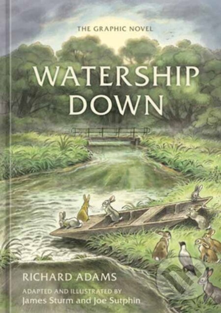 Watership Down : The Graphic Novel - Richard Adams, Joe Sutphin (ilustrátor) - kniha z kategorie Beletrie pro děti
