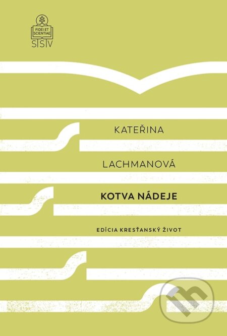 Kniha: Kotva nádeje (Kateřina Lachmanová)