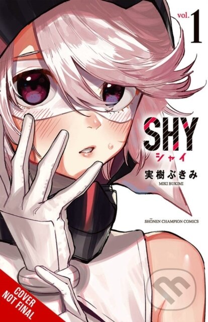 Kniha: Shy, Vol. 1 (Ajani Oloye, Bukimi Miki a Arbash Mughal)