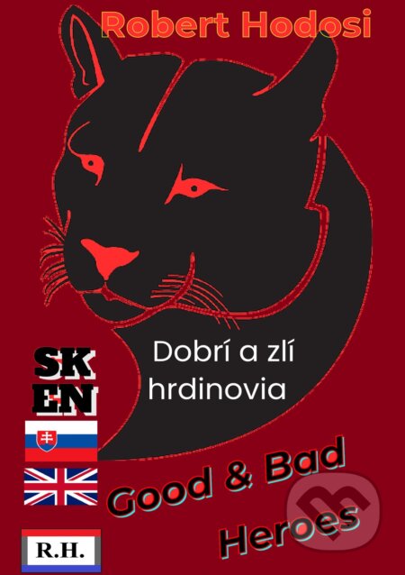 E-kniha: Dobrí a zlí hrdinovia, EN, SK (Robert Hodoši). Robert Hodosi