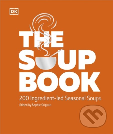 Kniha: The Soup Book (DK)