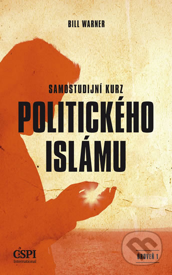 Samostudijní kurz politického islámu - Bill Warner, Center for the Study of Political Islam, 2016