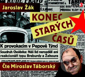 Konec starých časů - Jaroslav Žák, Miroslav Táborský - audiokniha z kategorie Beletrie