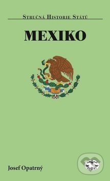 Mexiko - Josef Opatrný, Libri, 2016