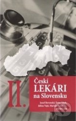 Českí lekári na Slovensku II. - Jozef Rovenský, Slovak Academic Press, 2013