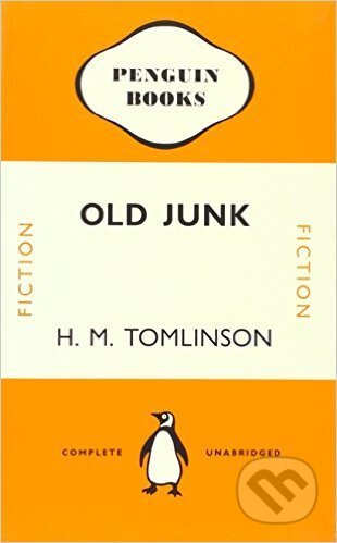 Old Junk - H.M. Tomlinson, 