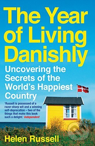 The Year of Living Danishly - Helen Russell, Icon Books, 2015