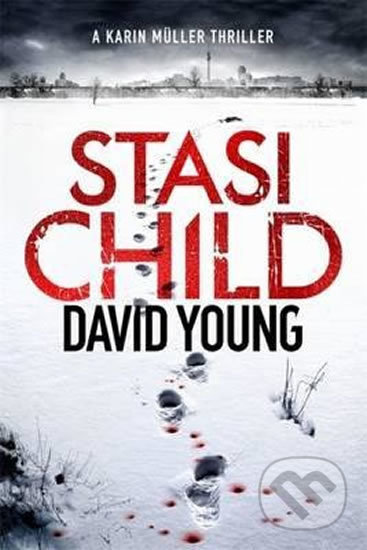 Stasi Child - David Young, Bonnier Zaffre, 2016