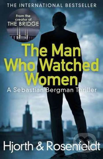 The Man Who Watched Women - Hjorth Michael, Rosenfeldt Hans, Cornerstone