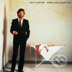 Clapton Eric: Money And Cigarettes, Warner Music, 2000