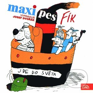 Jose Dvořák: Maxipes Fik jde do sveta, Supraphon, 1999