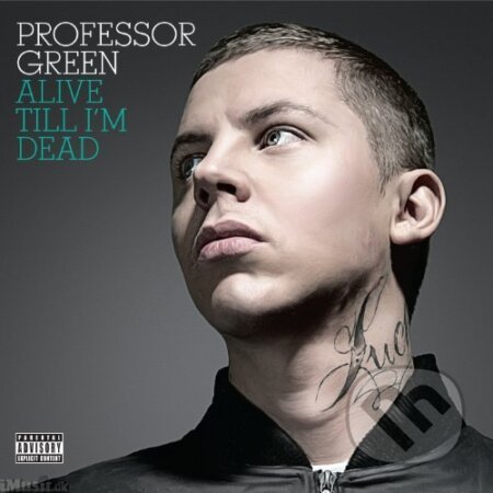 Professor Green: Alive Til I&#039;m Dead, EMI Music, 2010