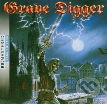 Grave Digger: Excalibur - Remastered 2006 - Grave Digger, Sony Music Entertainment, 2006