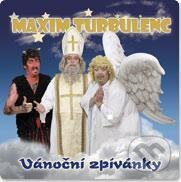 Maxim Turbulenc: Vánoční zpívanky - Maxim Turbulenc, EMI Music