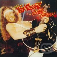 Ted Nugent: Great Gonzos - Ted Nugent, Sony Music Entertainment, 1981