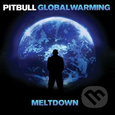 Global Warming: Meltdown - Pitbull, Sony Music Entertainment, 2013
