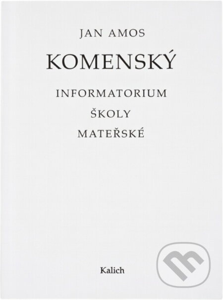 Kniha: Informatorium školy mateřské (Jan Amos Komenský). Kalich, 1992