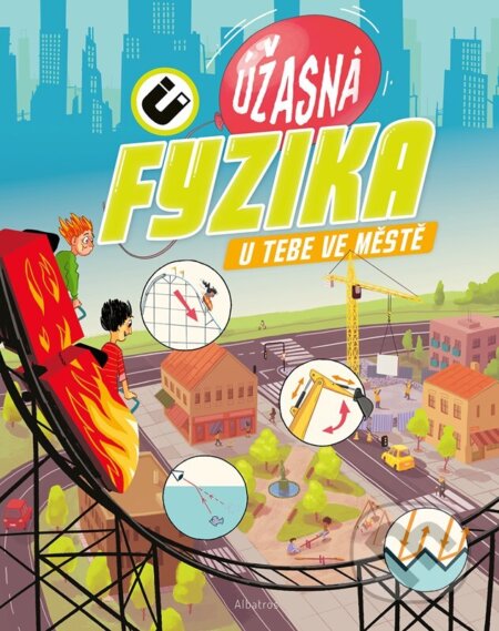 Úžasná fyzika u Tebe ve městě - Tomáš Kopecký (ilustrátor) - kniha z kategorie Naučné knihy