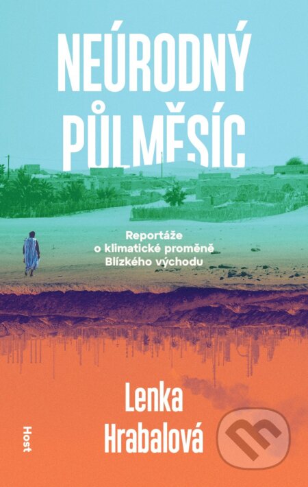 Kniha: Neúrodný půlměsíc (Lenka Hrabalová)